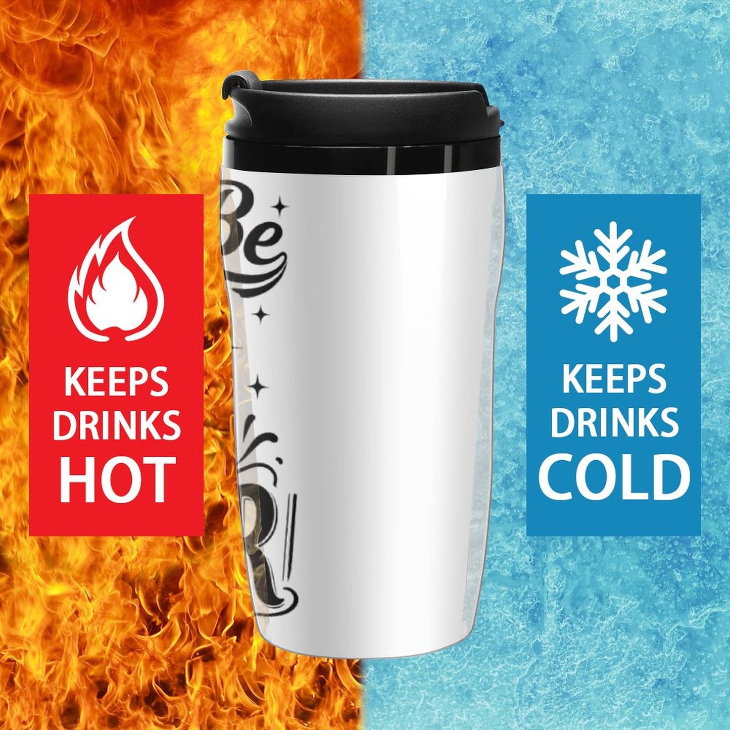 White travel mug with black lid on a background split between fire and water, with 'Keeps Drinks Hot' and 'Keeps Drinks Cold' text.