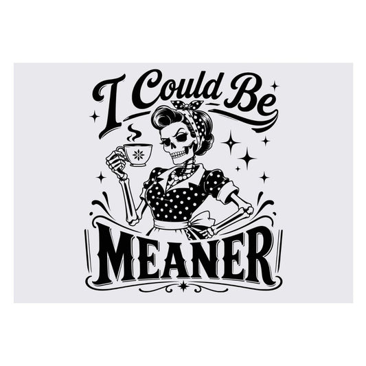 I could be meaner magnetic fridge sticker in white and black graphic design front view