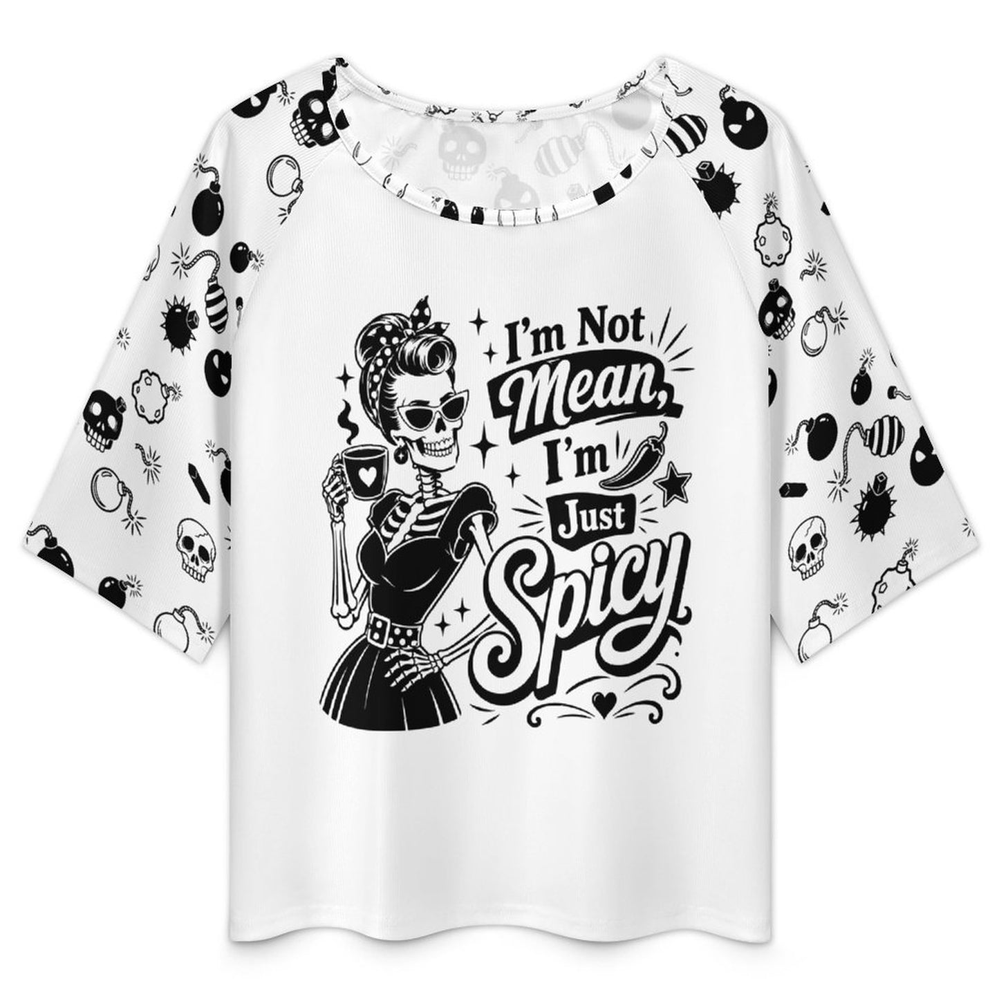 Front view of a white loose-fit boat neck t-shirt with 3/4 sleeves, featuring the sarcastic graphic text "I'm Not Mean I'm Spicy" in a bold, edgy font surrounded by trendy skull and bomb illustrations for a snarky fun streetwear look.