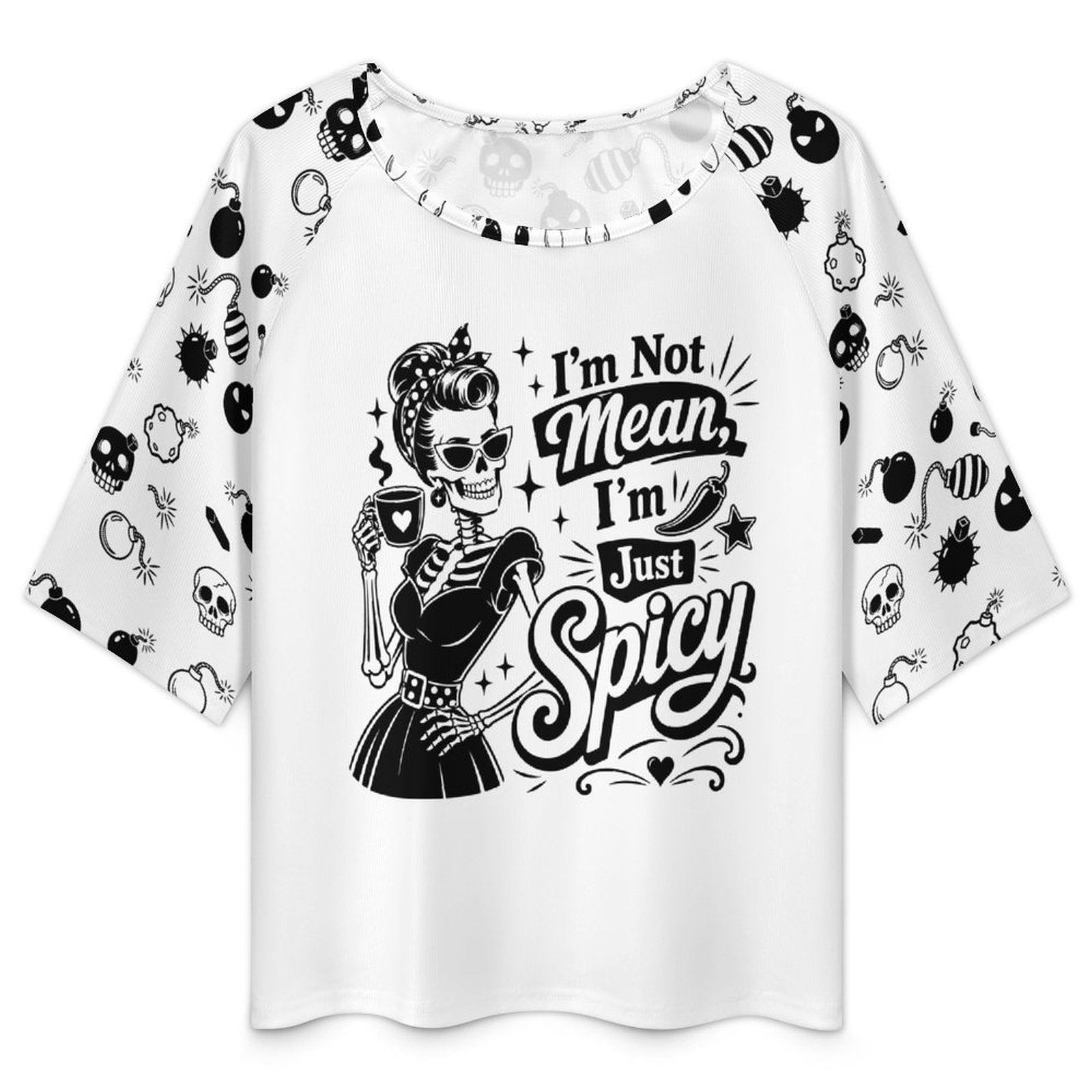 Front view of a white loose-fit boat neck t-shirt with 3/4 sleeves, featuring the sarcastic graphic text "I'm Not Mean I'm Spicy" in a bold, edgy font surrounded by trendy skull and bomb illustrations for a snarky fun streetwear look.