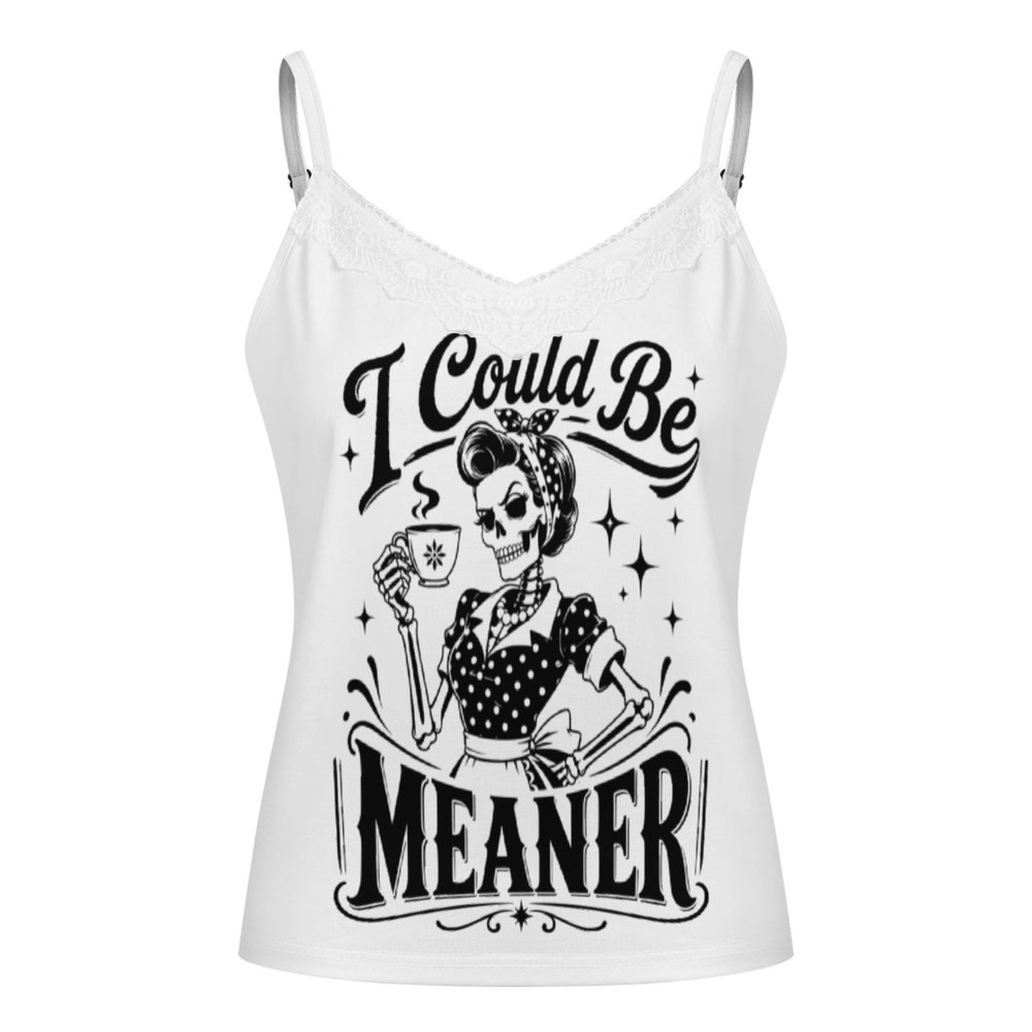 Front view of the I Could Be Meaner all-over print V-neck camisole featuring premium lace trim detailing.
