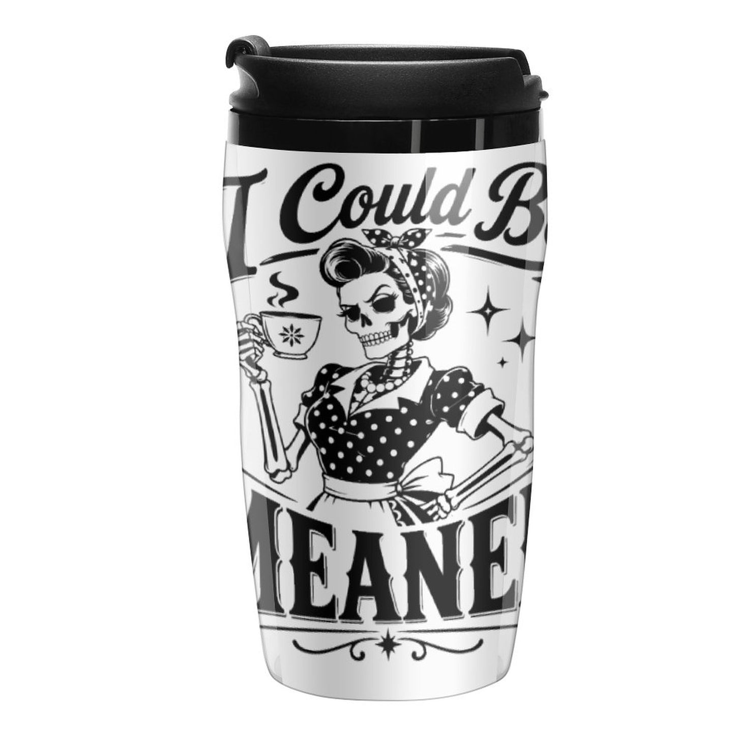 I could be meaner insulated travel coffee mug with black flip lid front view