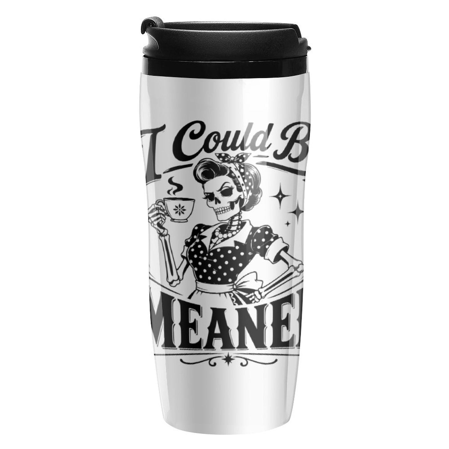 I Could Be Meaner Travel Coffee Mug – Sassy Graphic Insulated Tumbler with Lid