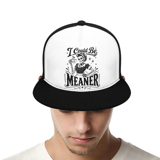 I Could Be Meaner Trucker Hat – Sassy Graphic Flat Brim Mesh Snapback Cap